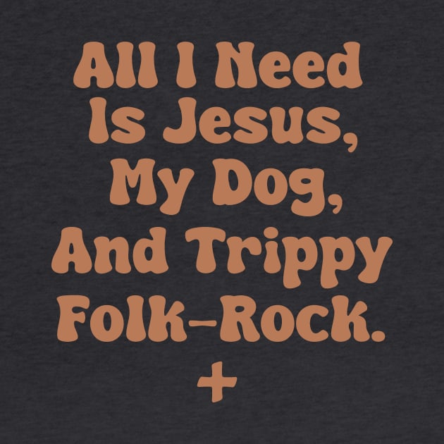 All I Need Is Jesus, My Dog, and Trippy Folk-Rock by depressed.christian